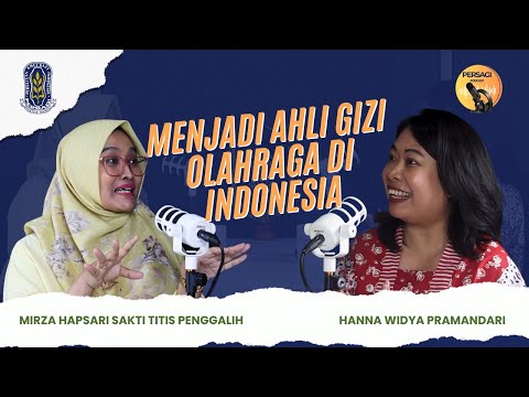 Seperti Apa Menjadi Ahli Gizi Olahraga di Indonesia? | PERSAGI Kabupaten Lombok Timur PODCAST Eps. 12
